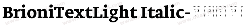 BrioniTextLight Italic字体转换